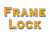 Frame Lock